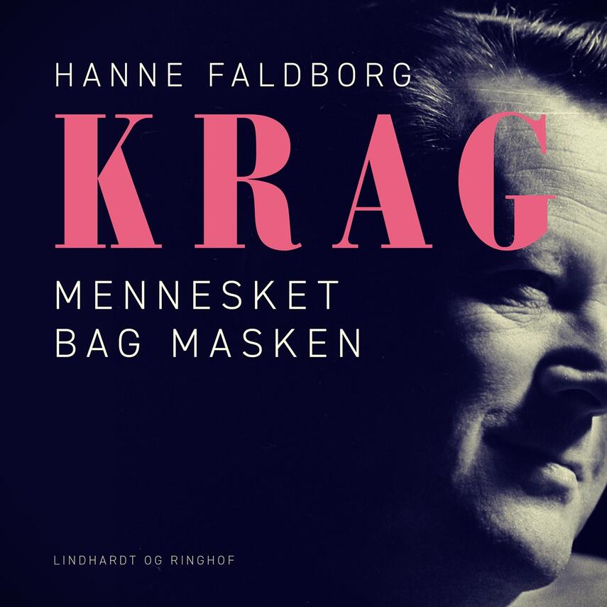 Hanne Faldborg: Krag : mennesket bag masken