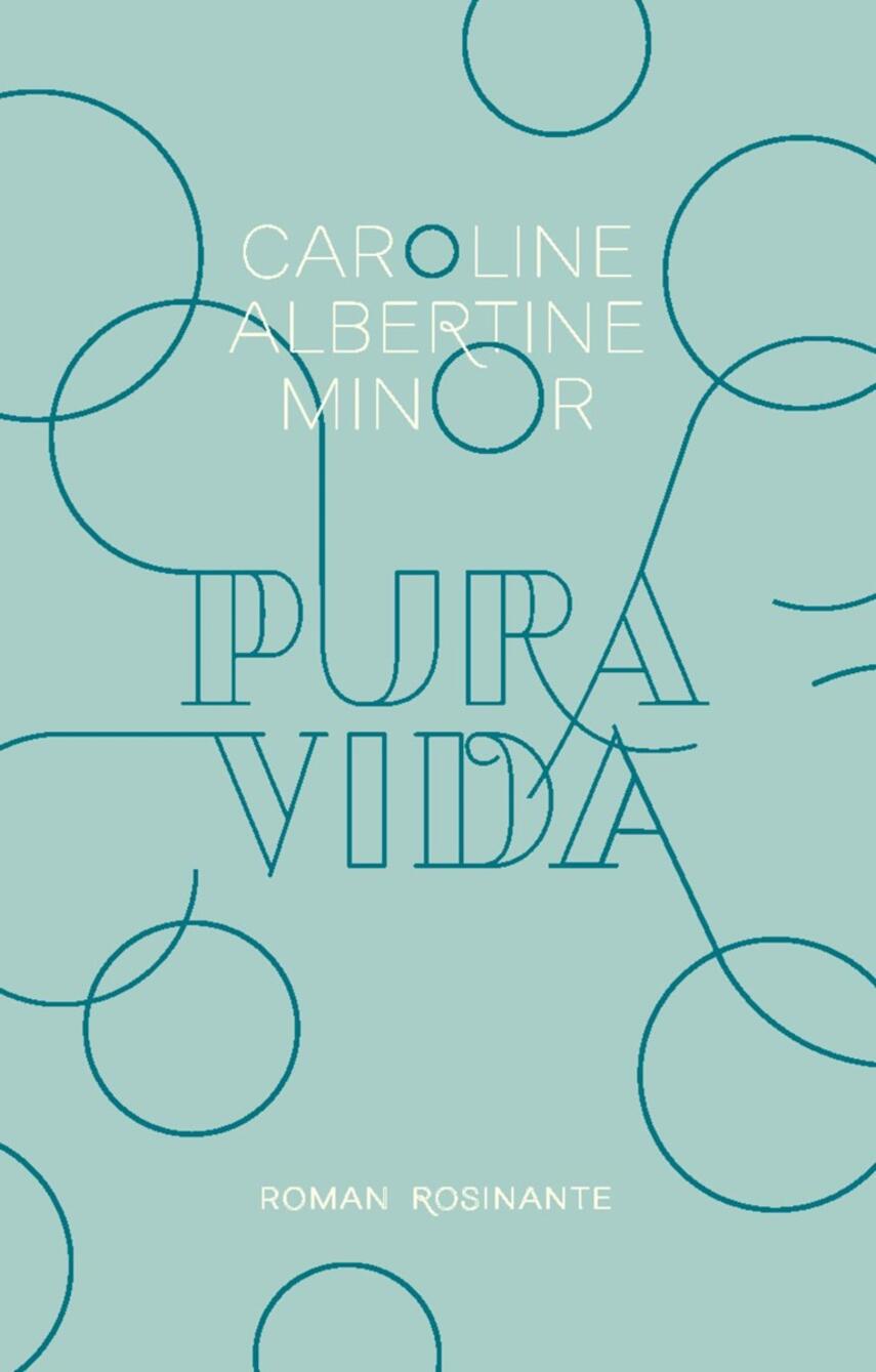 Caroline Albertine Minor: Pura vida : roman