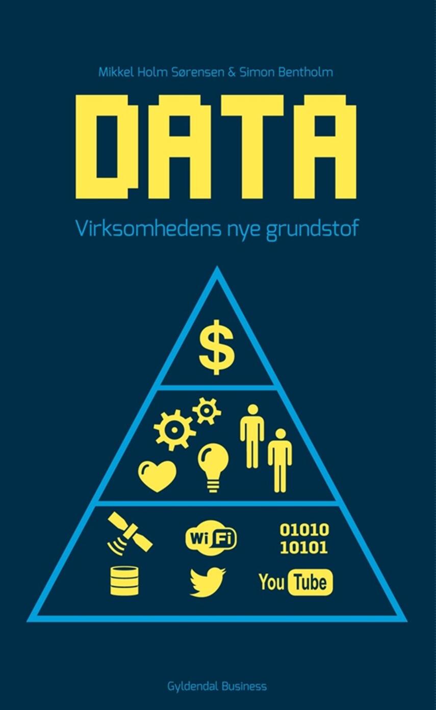 Simon Bentholm, Mikkel Holm Sørensen: Data - virksomhedens nye grundstof