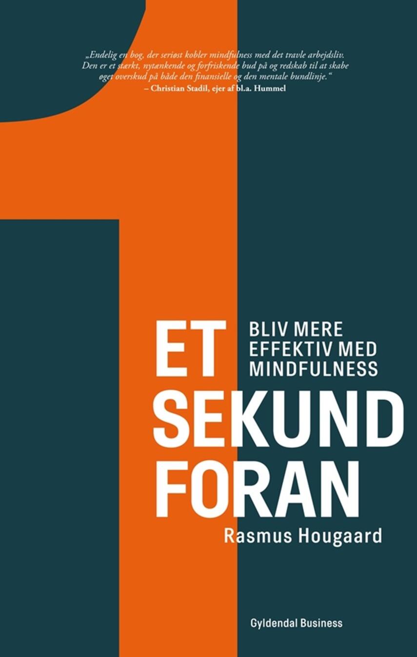 Rasmus Hougaard: Et sekund foran : bliv effektiv med mindfulness