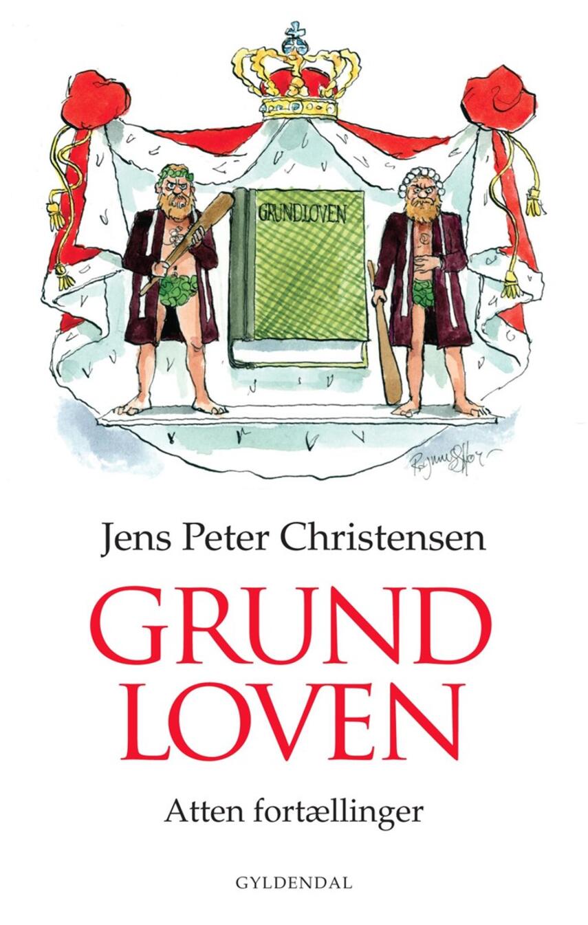 Jens Peter Christensen (f. 1956): Grundloven : atten fortællinger