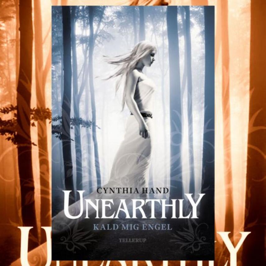 Cynthia Hand: Unearthly. 1, Kald mig engel