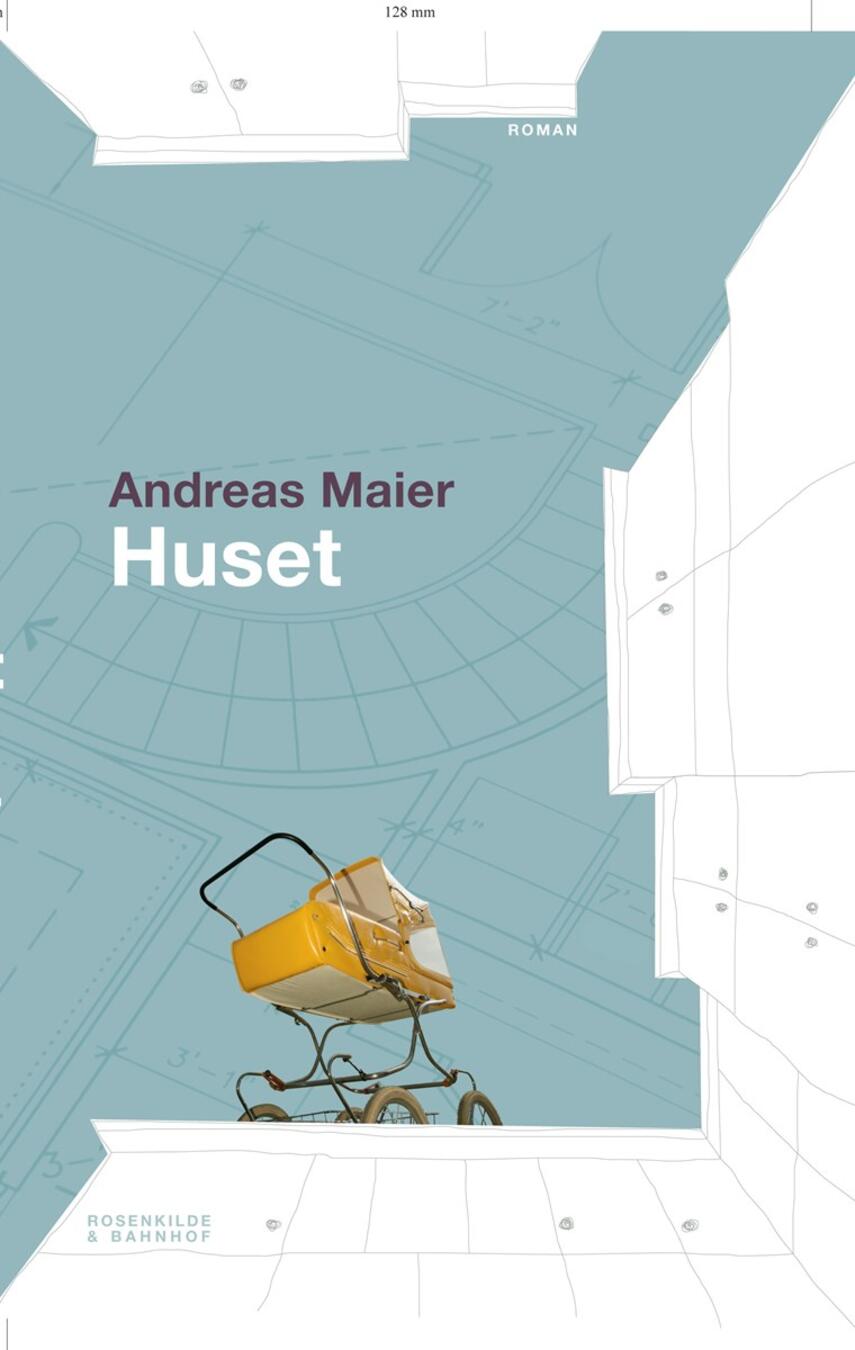 Andreas Maier: Huset
