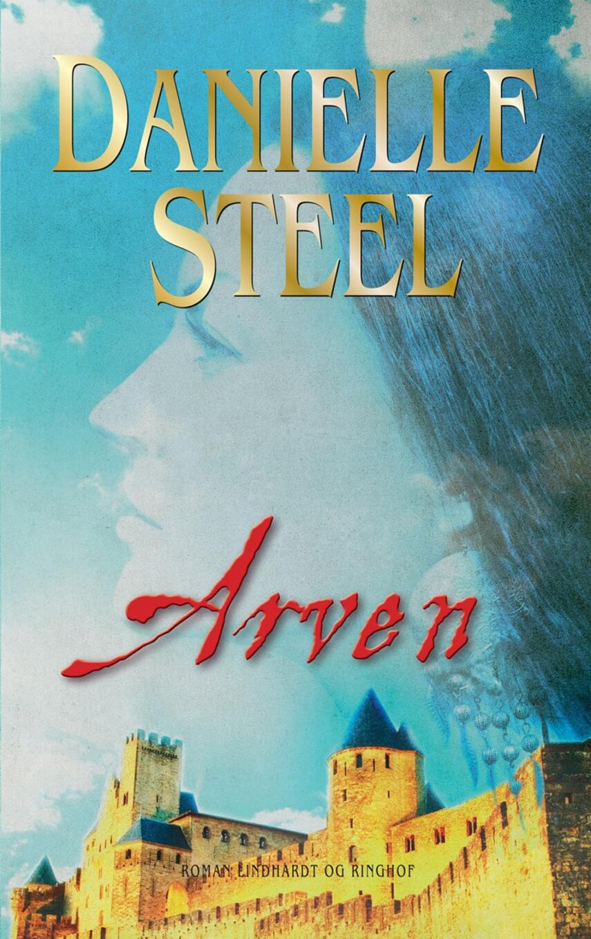 Danielle Steel: Arven : roman