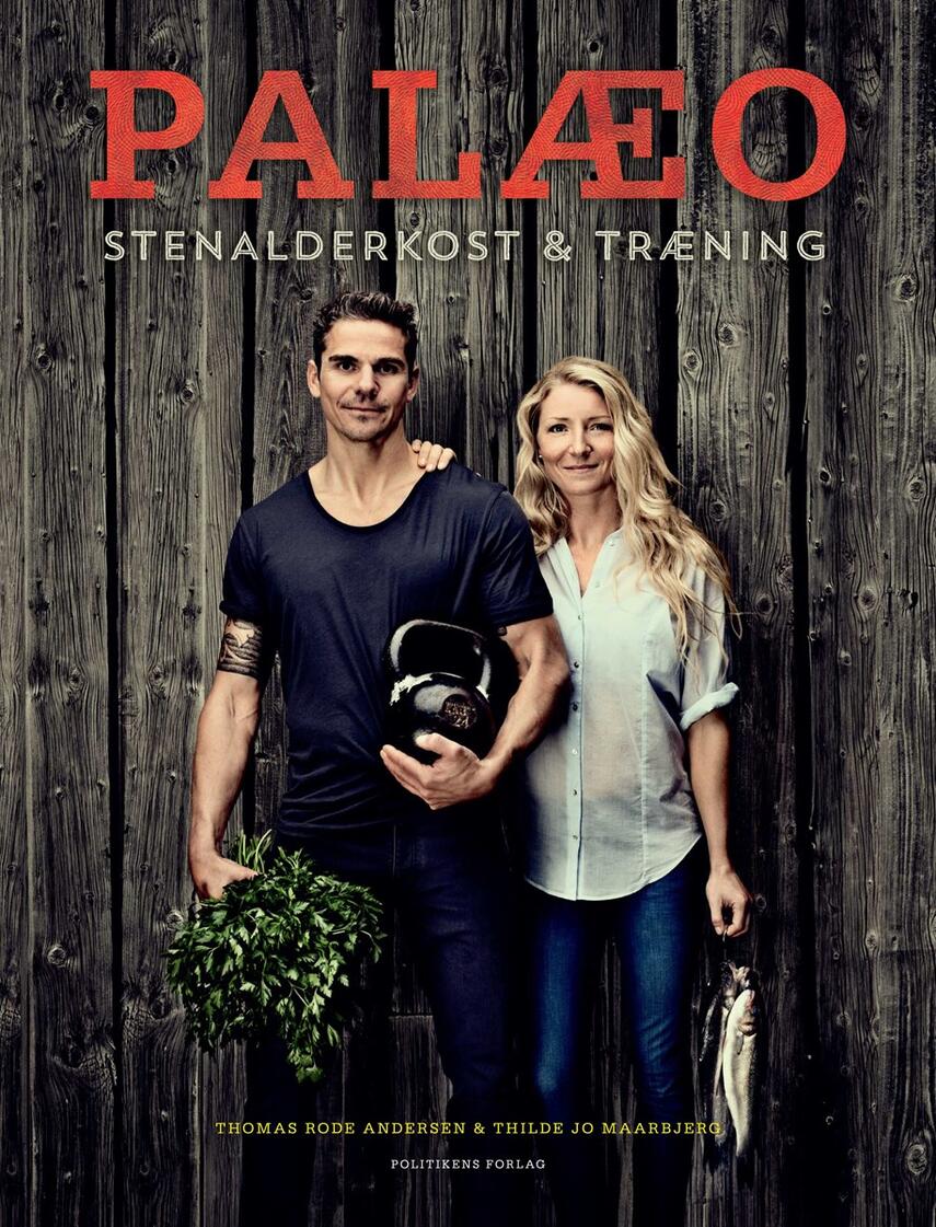Thomas Rode Andersen, Thilde Jo Maarbjerg: Palæo : stenalderkost & træning