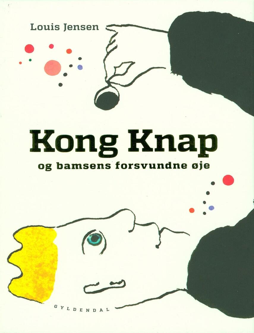 Louis Jensen (f. 1943): Kong Knap og bamsens forsvundne øje