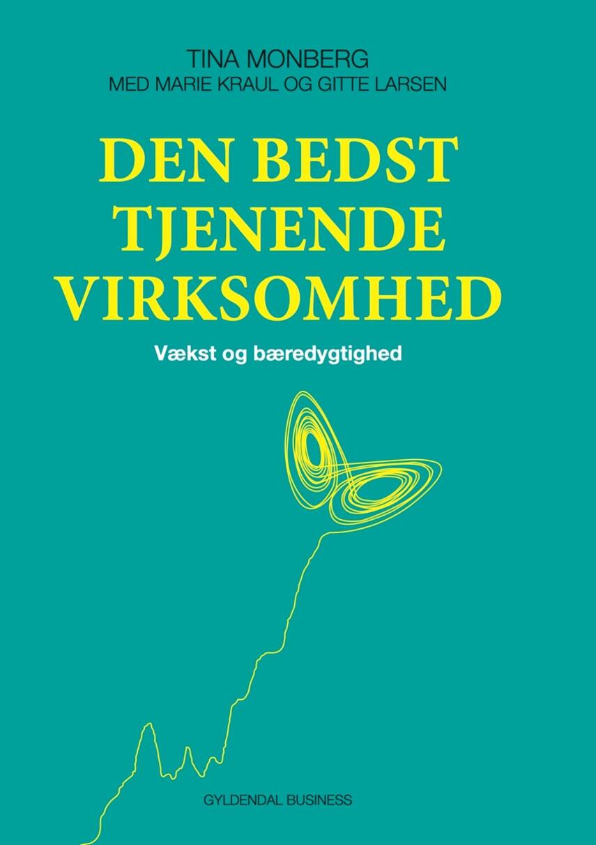 Tina Monberg: Den bedst tjenende virksomhed : vækst og bæredygtighed