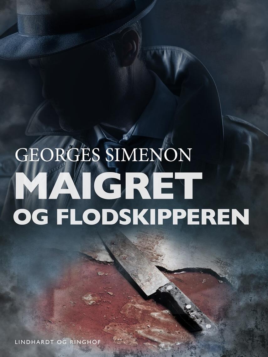 Georges Simenon: Maigret og flodskipperen : kriminalroman (Ved Svend Ranild)