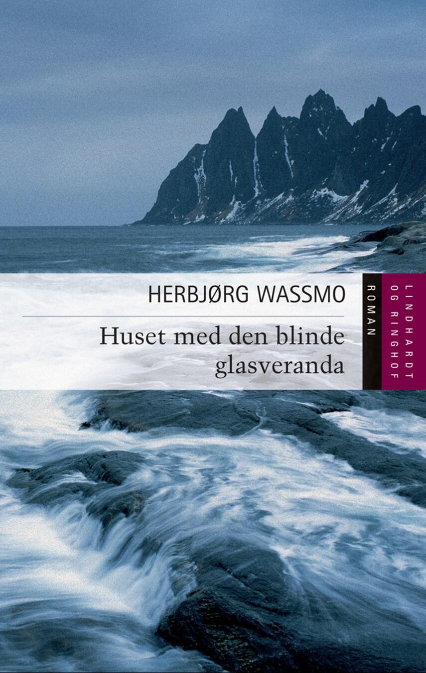 Herbjørg Wassmo: Huset med den blinde glasveranda : roman