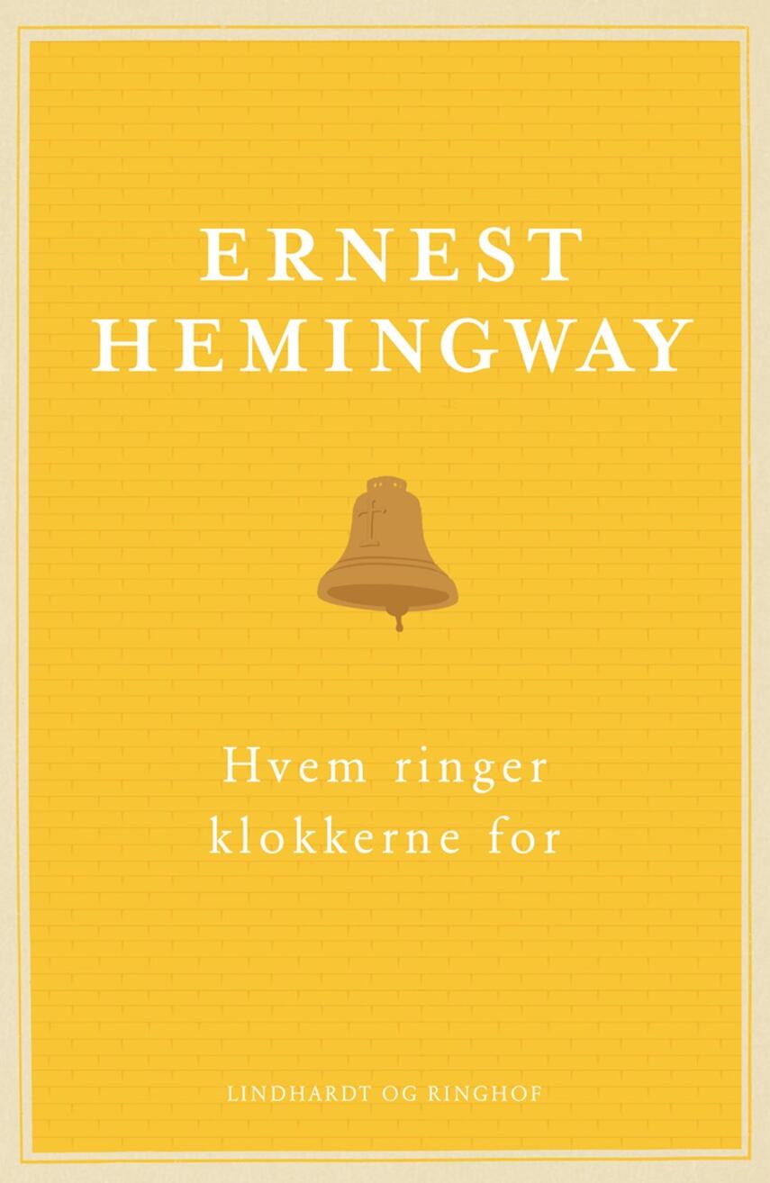 Ernest Hemingway: Hvem ringer klokkerne for