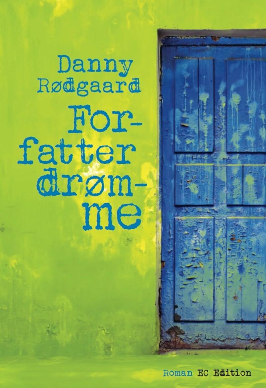 Danny Rødgaard (f. 1973): Forfatterdrømme