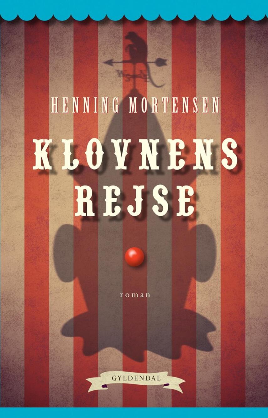Henning Mortensen (f. 1939): Klovnens rejse : roman