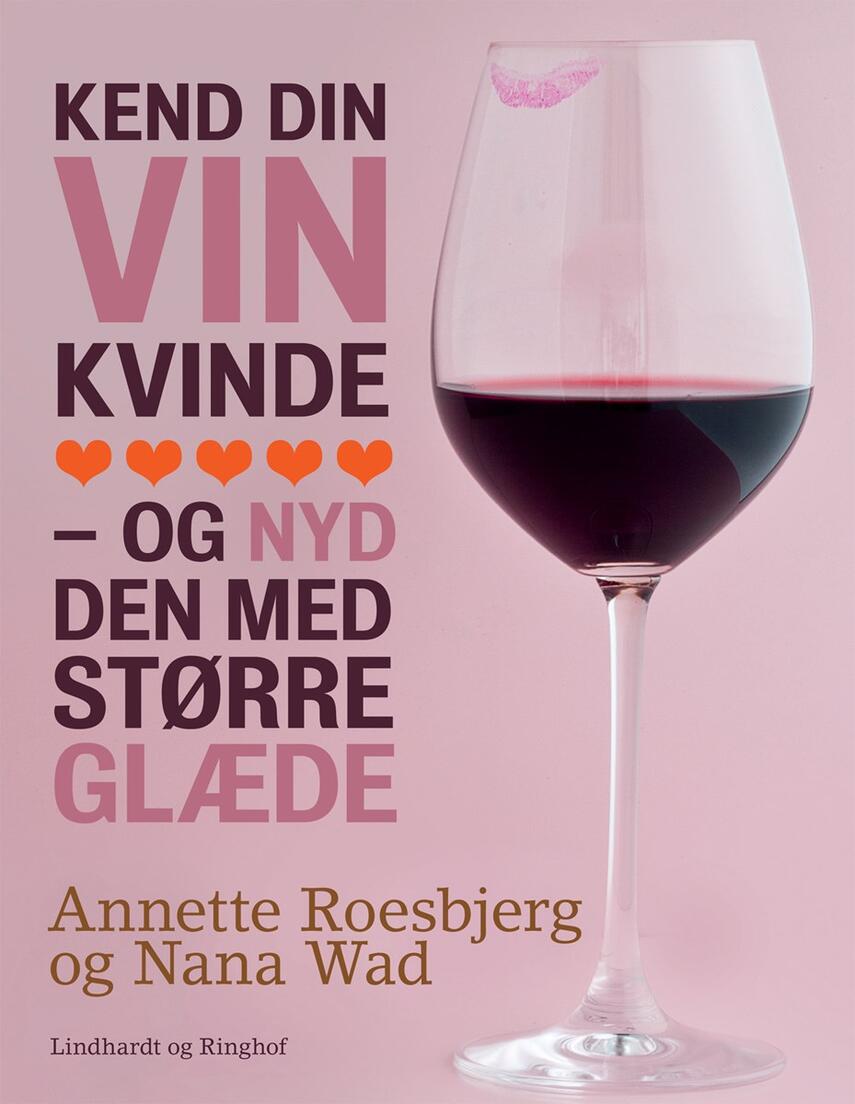 Annette Roesbjerg, Nana Wad: Kend din vin kvinde - og nyd den med større glæde