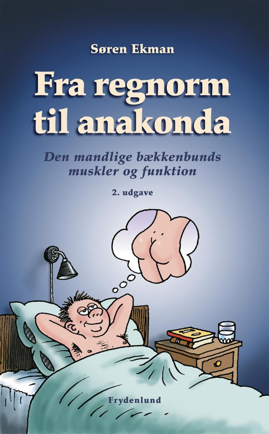 Søren Ekman: Fra regnorm til anakonda : den mandlige bækkenbunds muskler og funktion