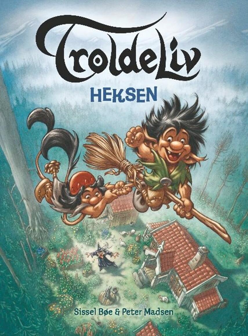 Sissel Bøe: Heksen : en troldebog
