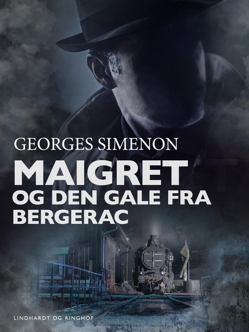 Georges Simenon: Maigret og den gale fra Bergerac : kriminalroman (Ved Svend Ranild)