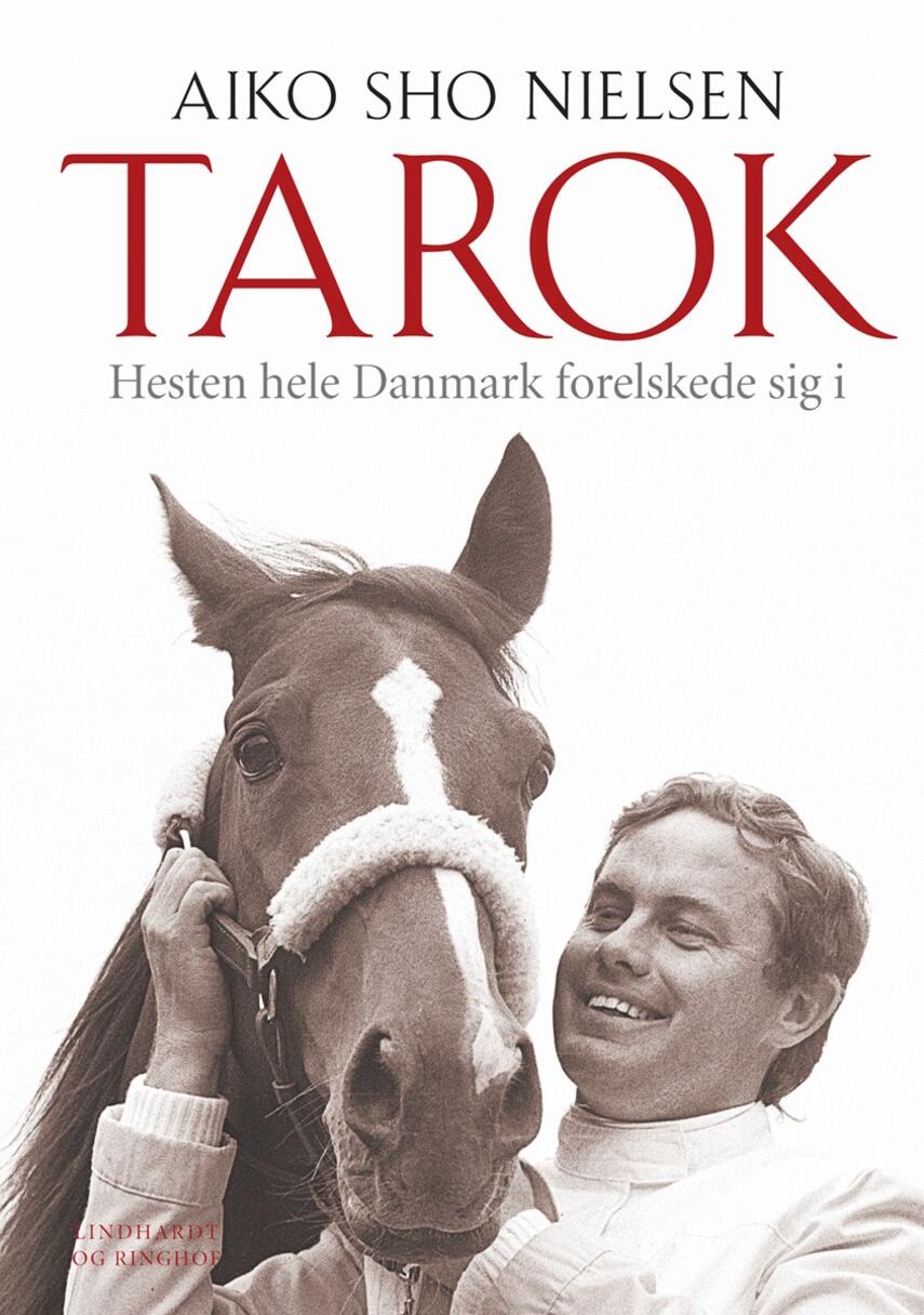 Aiko Sho Nielsen (f. 1974): Tarok : hesten hele Danmark forelskede sig i