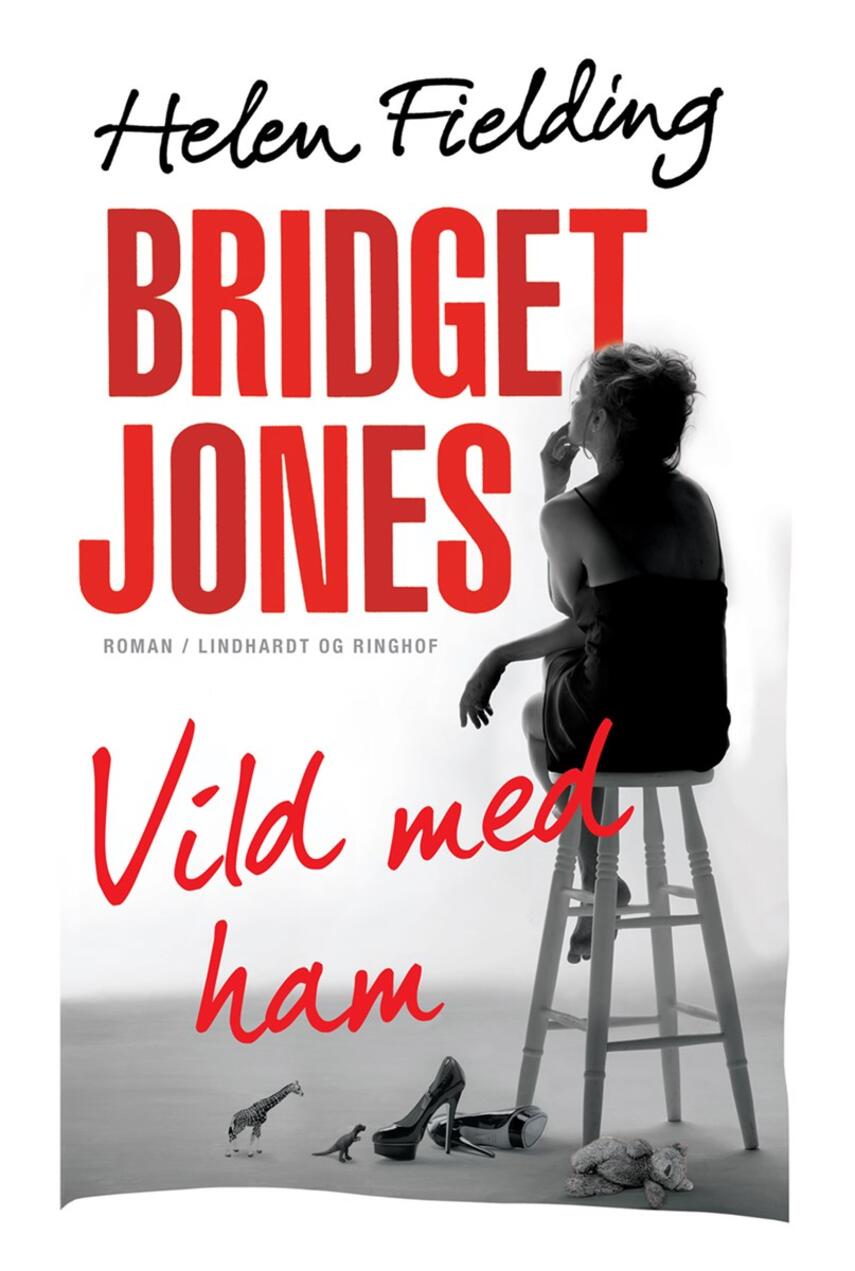 Helen Fielding: Bridget Jones - vild med ham