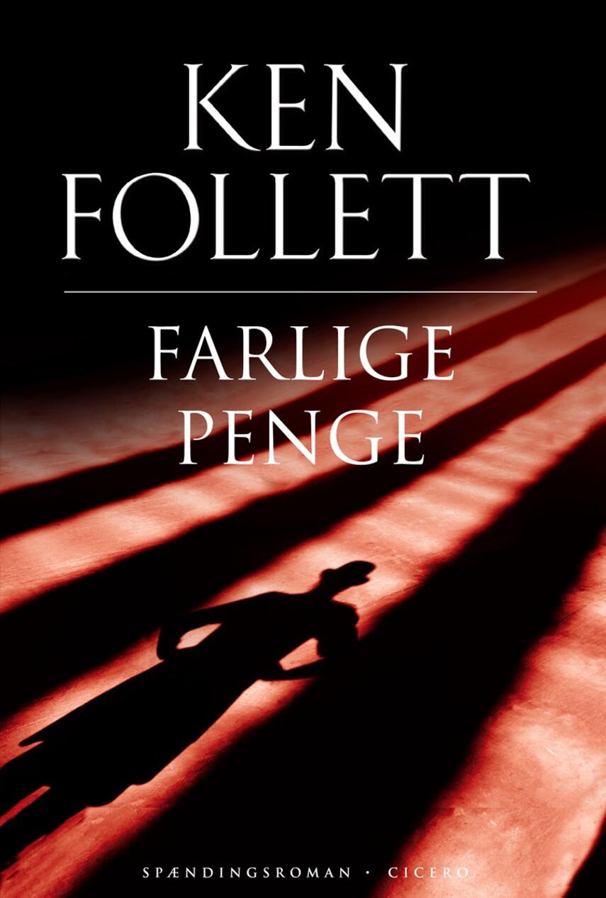 Ken Follett: Farlige penge : spændingsroman