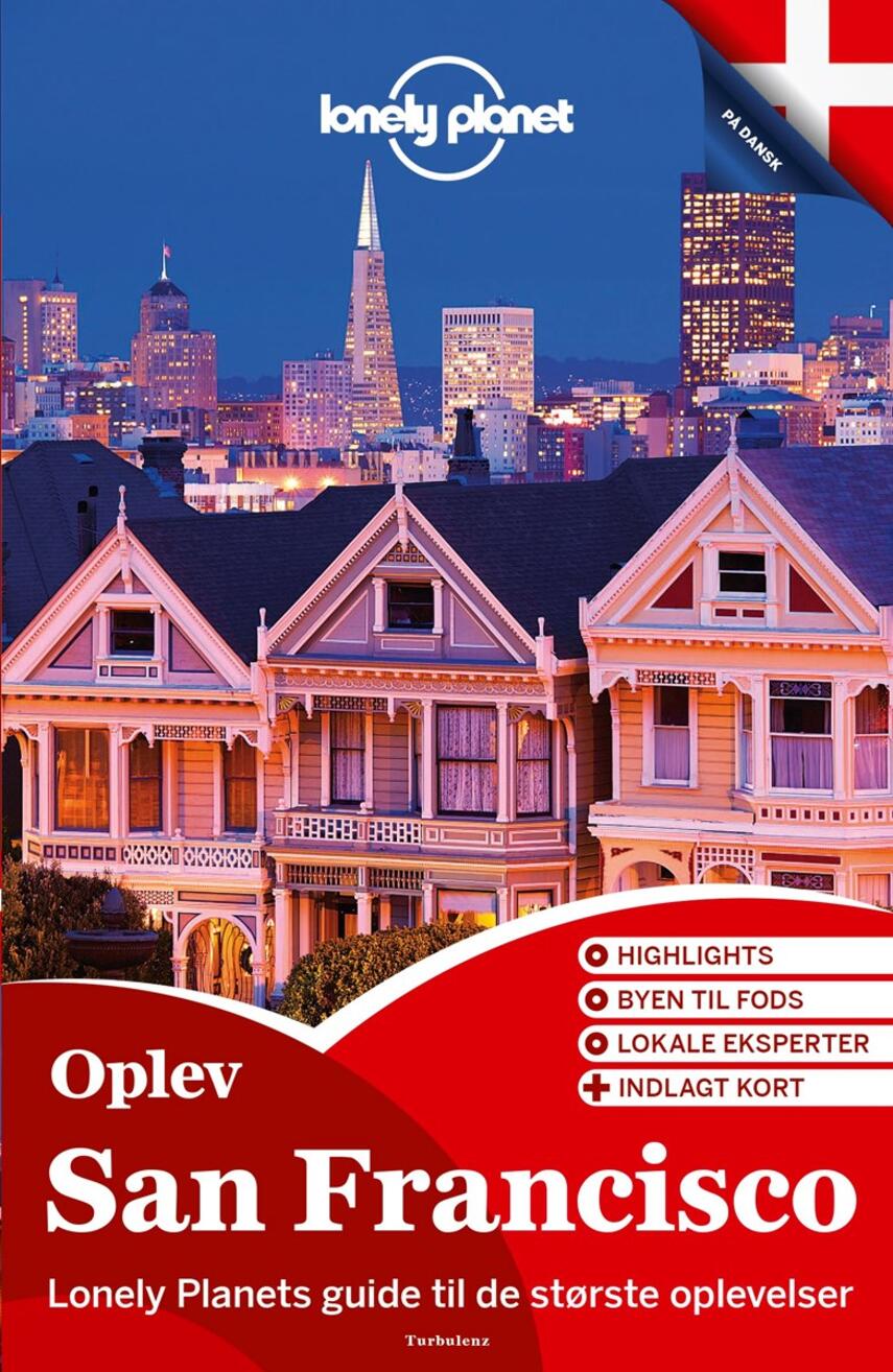 Mariella Krause, Alison Bing, John A. Vlahides: Oplev San Francisco : oplev det bedste af San Francisco