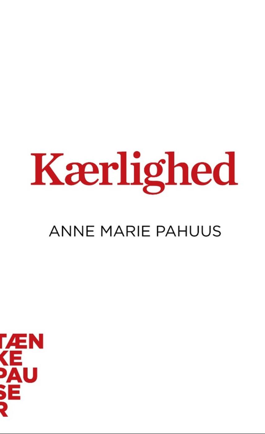 Anne Marie Pahuus: Kærlighed