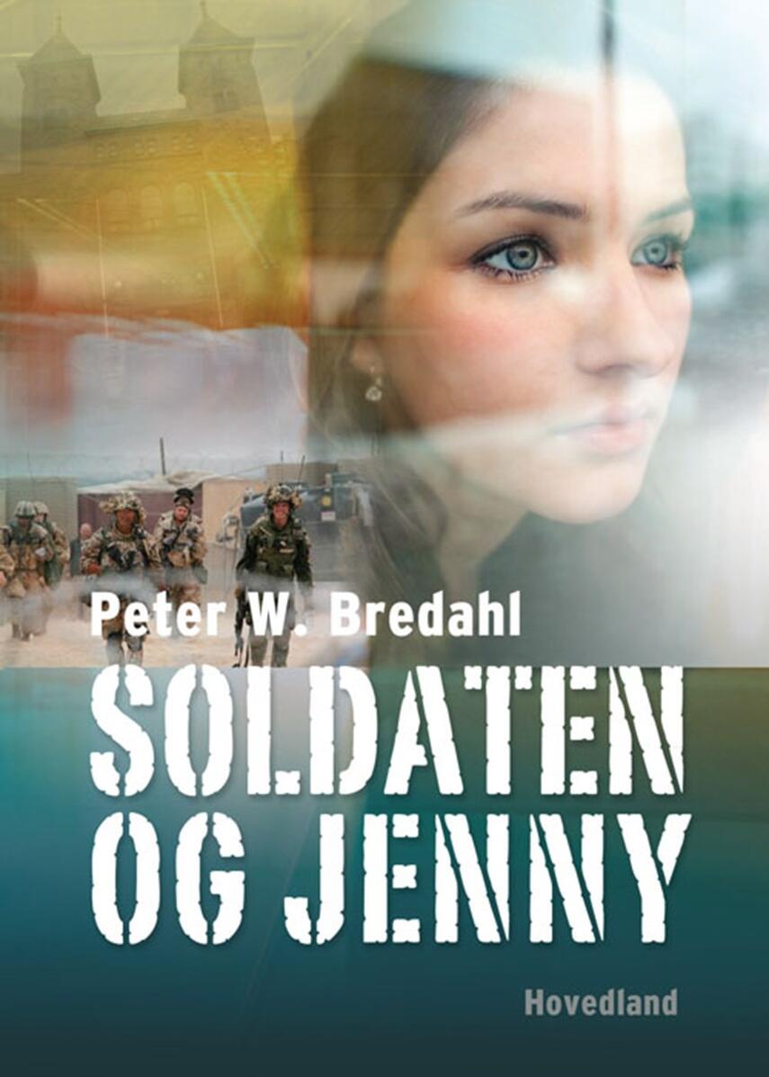 Peter W. Bredahl: Soldaten og Jenny : roman