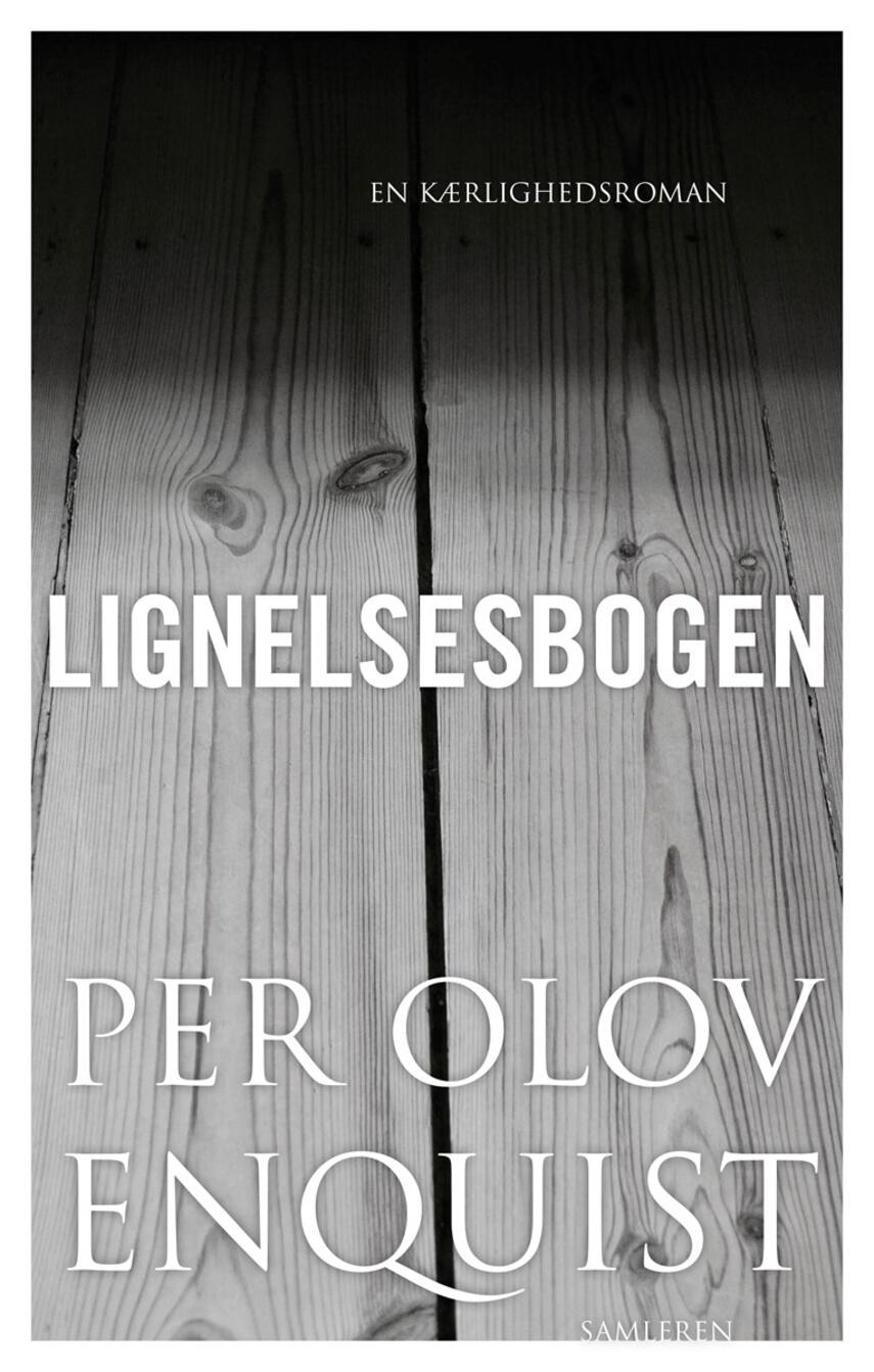 Per Olov Enquist: Lignelsesbogen : en kærlighedsroman