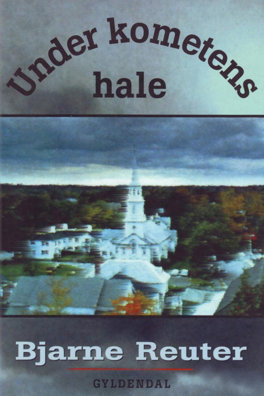 Bjarne Reuter: Under kometens hale