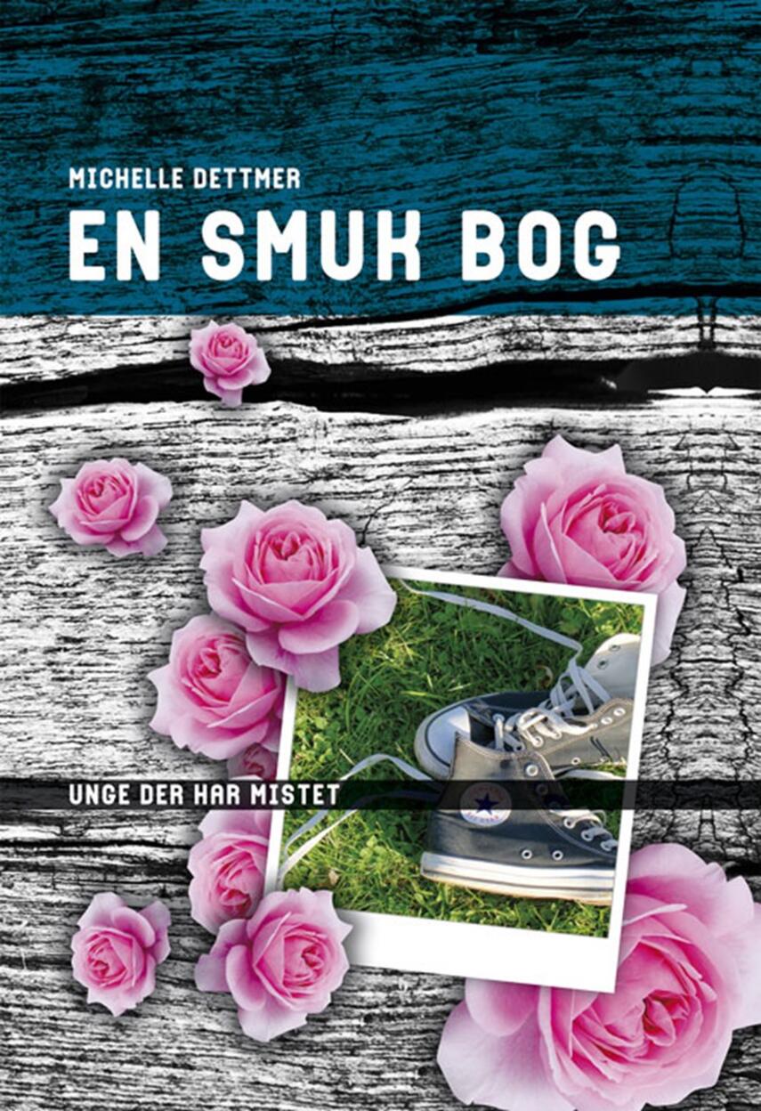 Michelle Dettmer: En smuk bog : unge der har mistet