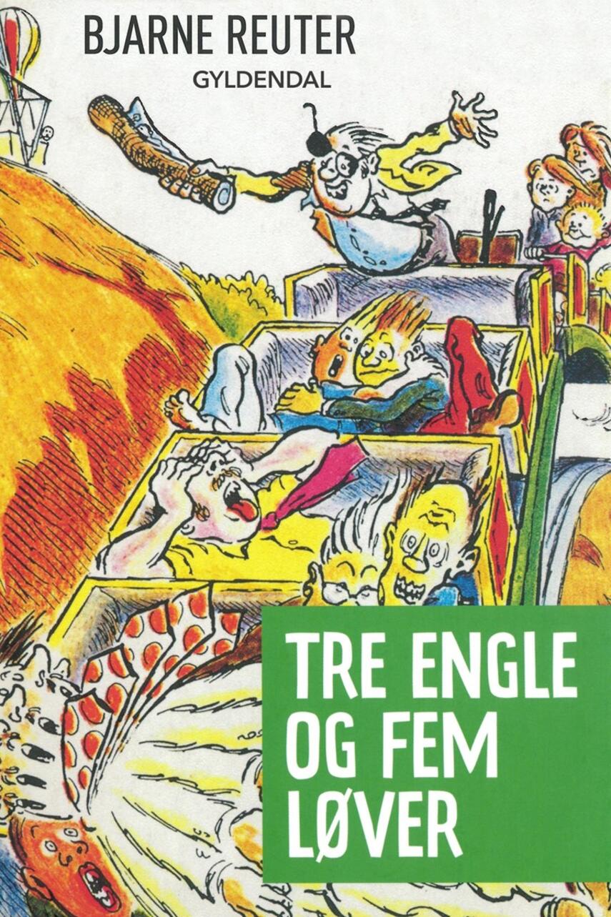 Bjarne Reuter: Tre engle og fem løver