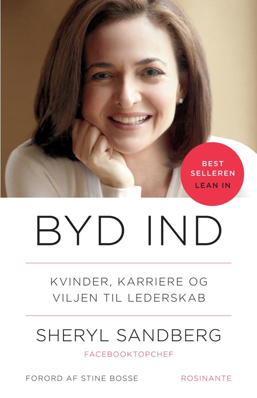 Sheryl Sandberg: Byd ind : kvinder, karriere og viljen til lederskab