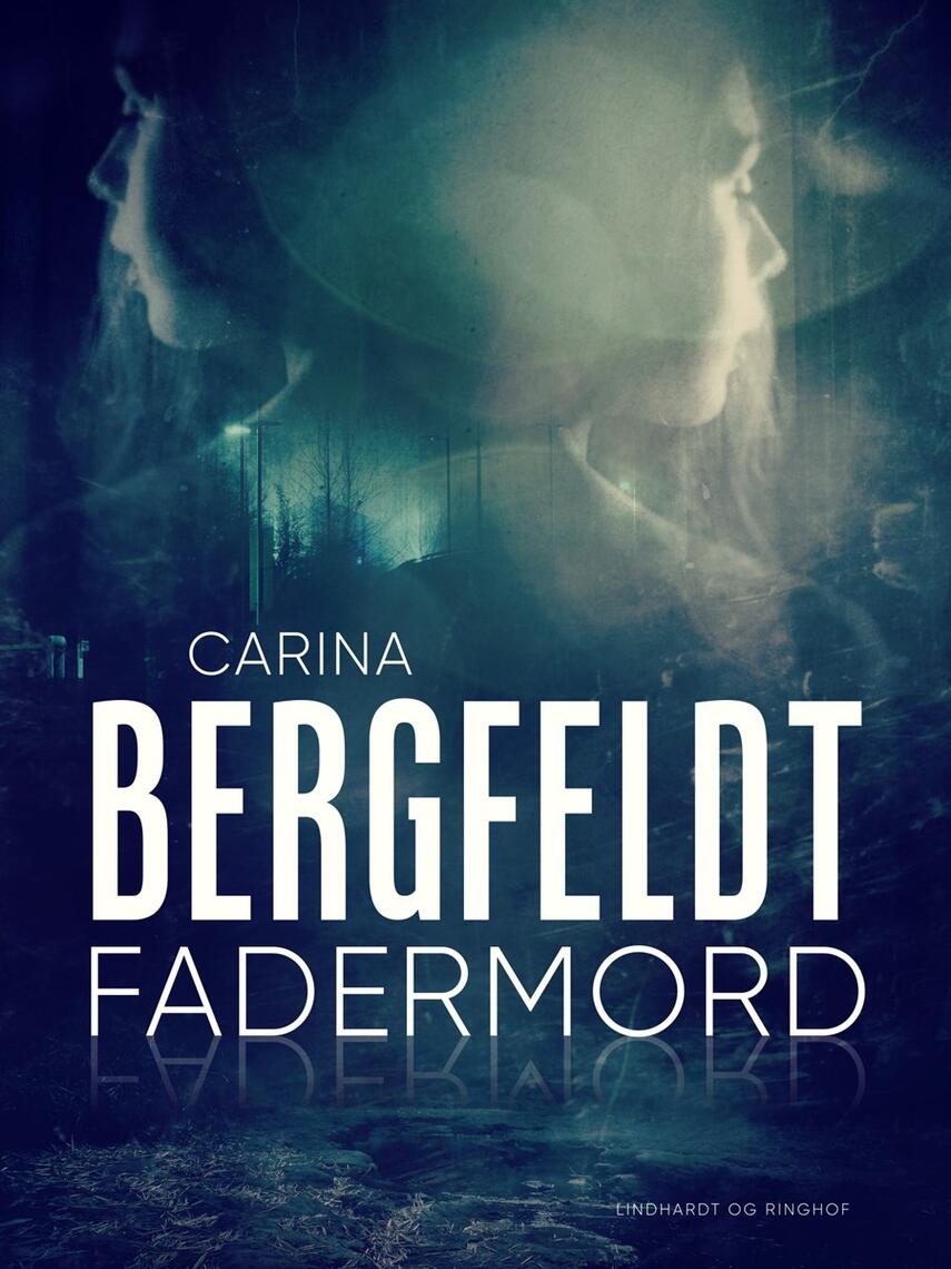 Carina Bergfeldt: Fadermord
