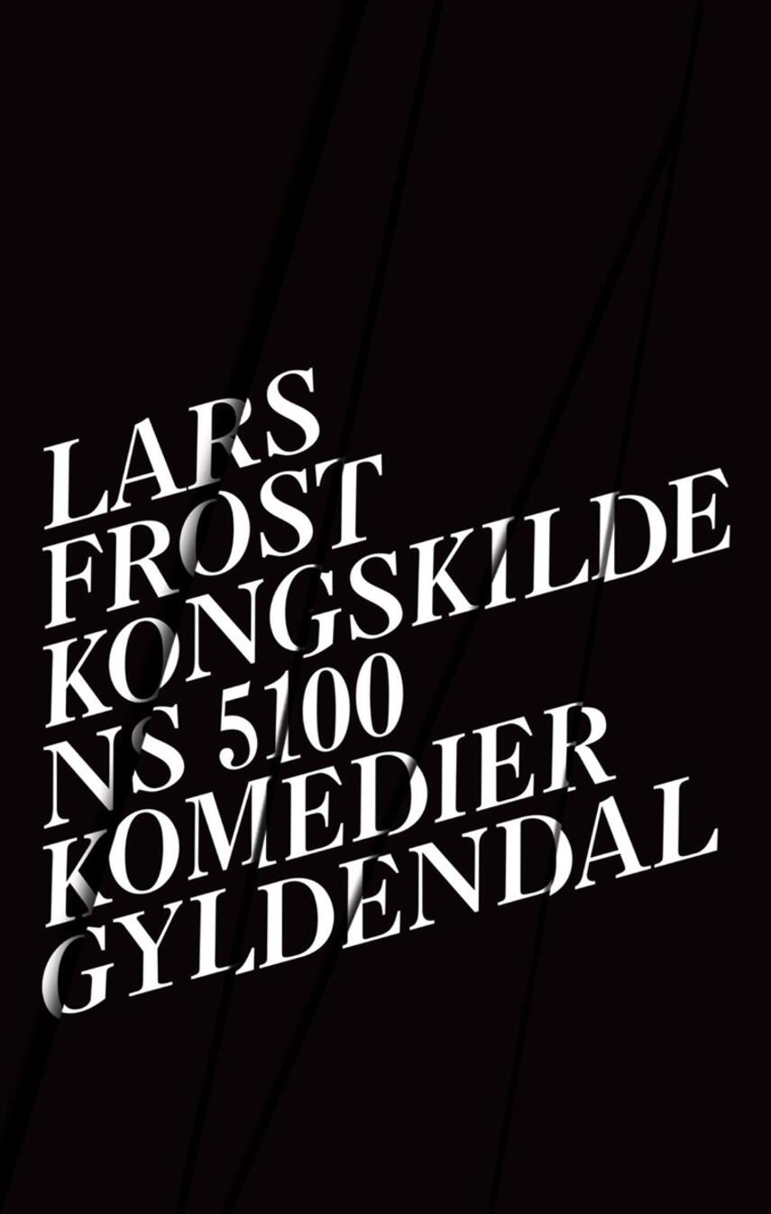 Lars Frost (f. 1973-10-07): Kongskilde NS 5100 : komedier