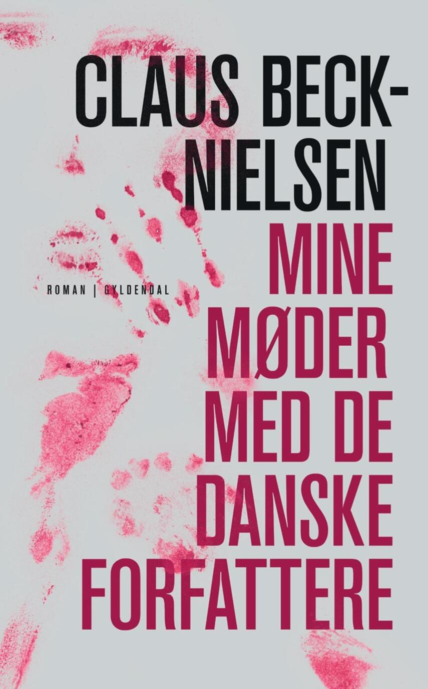 Claus Beck-Nielsen: Mine møder med de danske forfattere : et spejlkabinet : roman