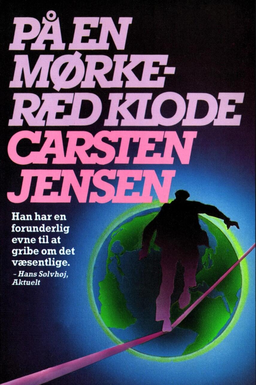 Carsten Jensen (f. 1952): På en mørkeræd klode