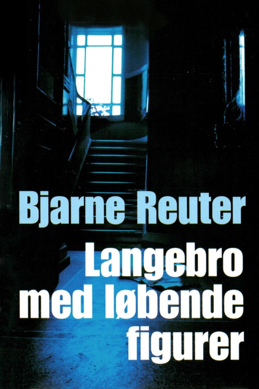 Bjarne Reuter: Langebro med løbende figurer