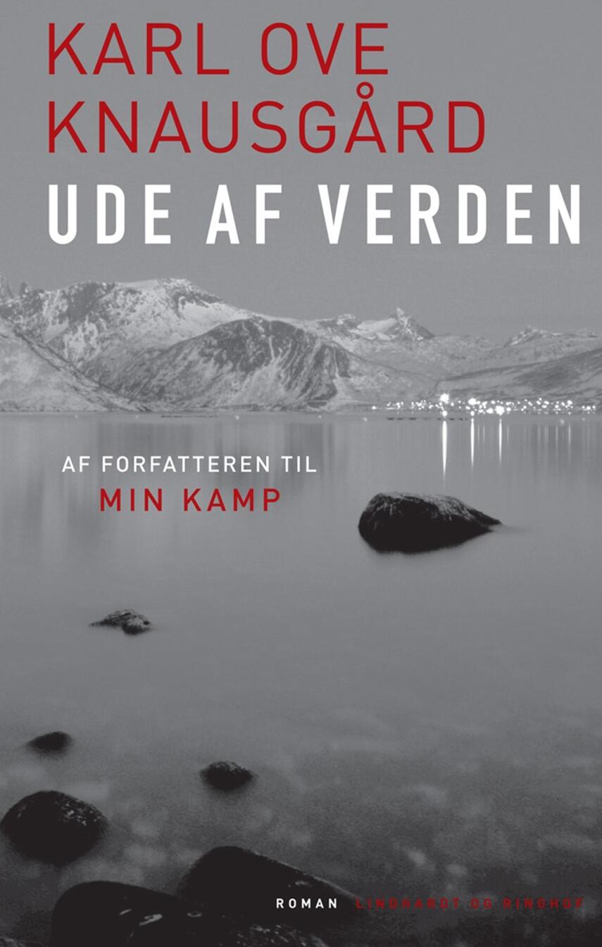 Karl Ove Knausgård: Ude af verden : roman