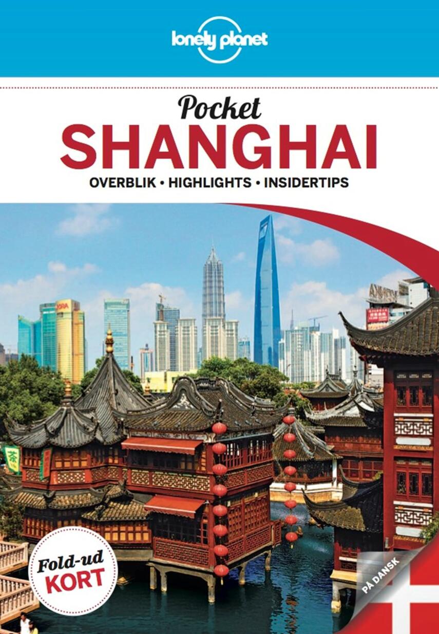 Christopher Pitts: Pocket Shanghai : overblik, highlights, insidertips