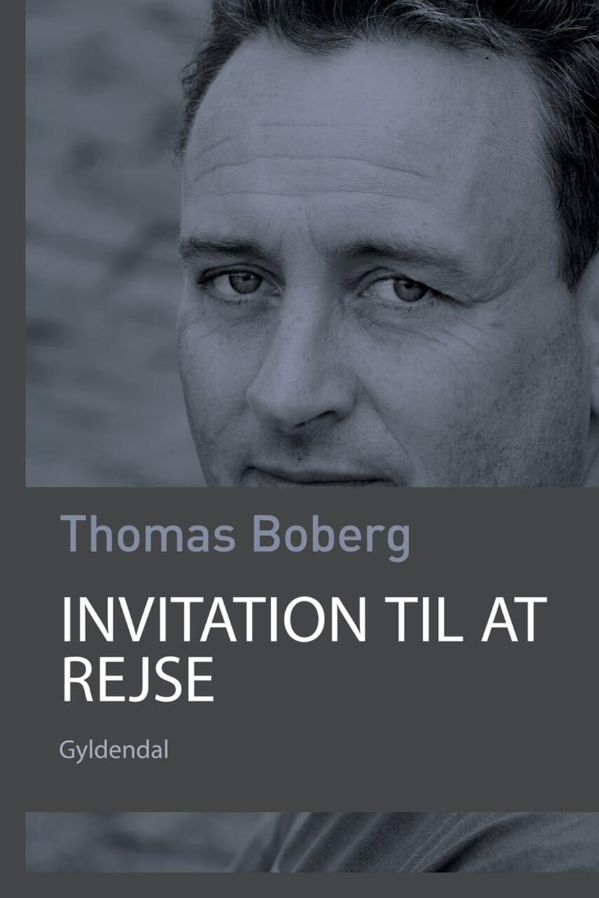 Thomas Boberg: Invitation til at rejse : rejseminder