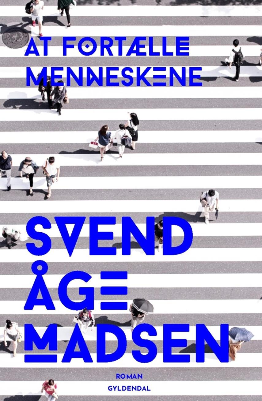 Svend Åge Madsen (f. 1939): At fortælle menneskene