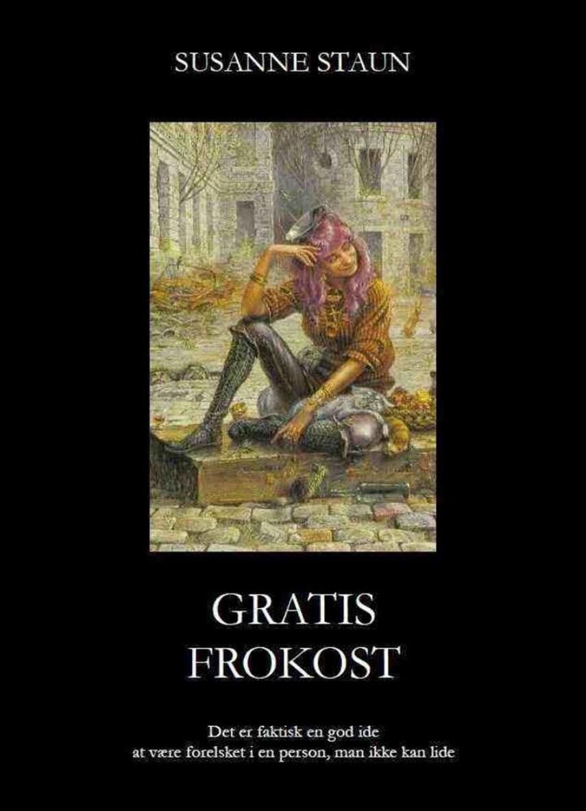 Susanne Staun: Gratis frokost : roman