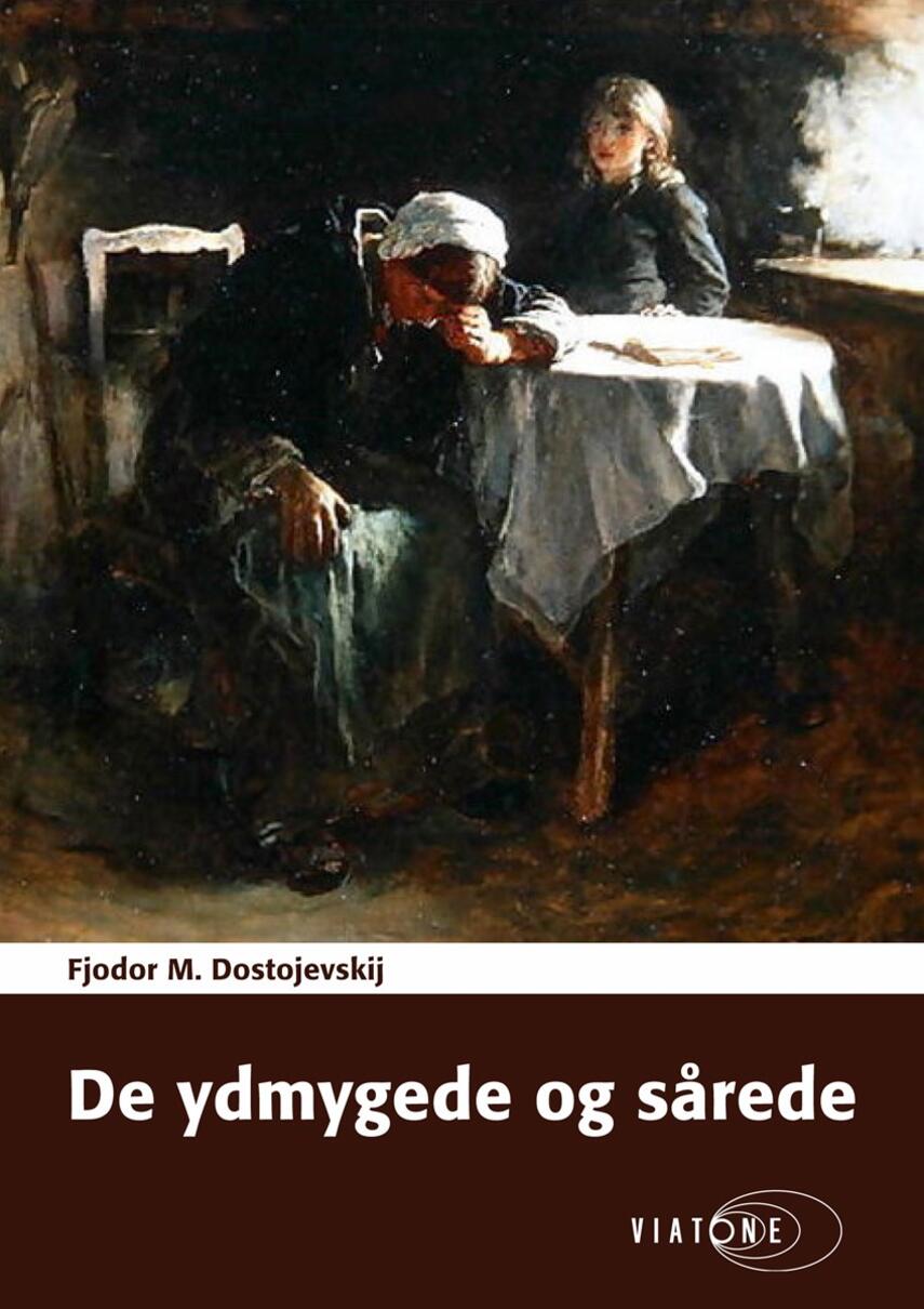 F. M. Dostojevskij: De ydmygede og sårede