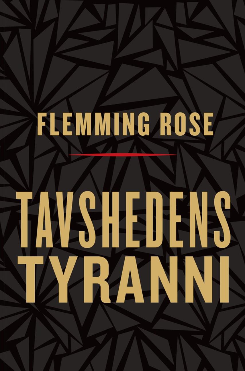 Flemming Rose: Tavshedens tyranni