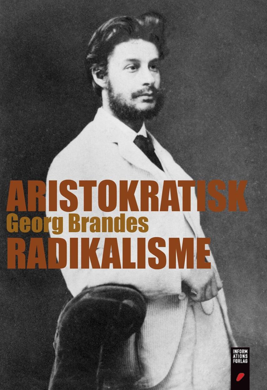 Georg Brandes: Aristokratisk radikalisme
