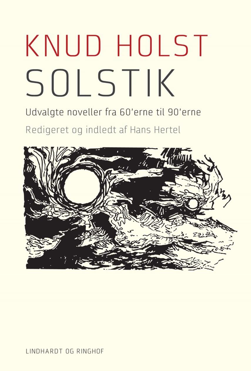 Knud Holst (f. 1936): Solstik : udvalgte noveller og et digt 1961-1995