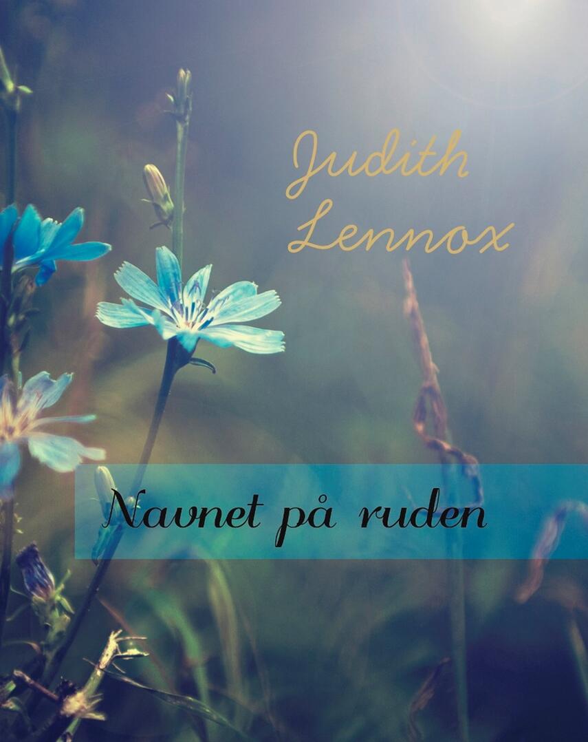 Judith Lennox: Navnet på ruden