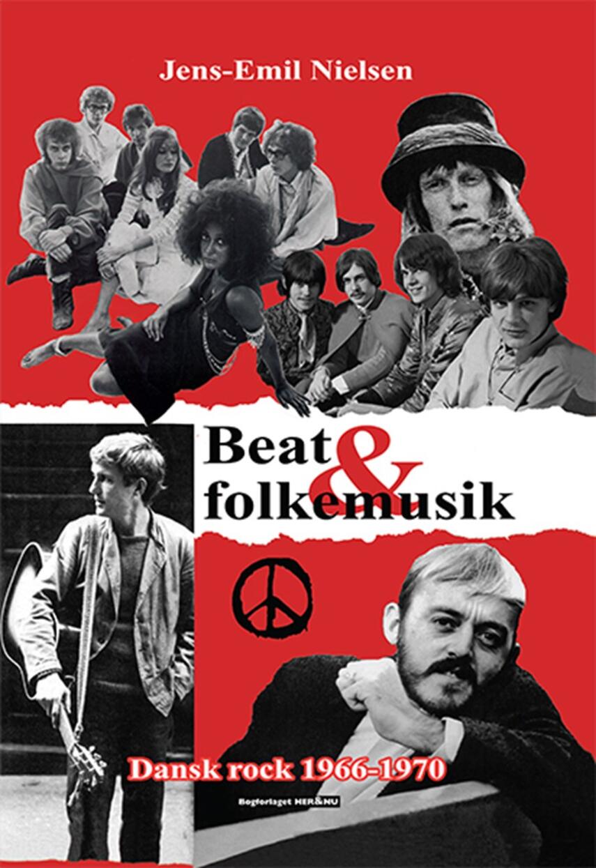 Jens-Emil Nielsen (f. 1948): Beat og folkemusik : dansk rock 1966-1970