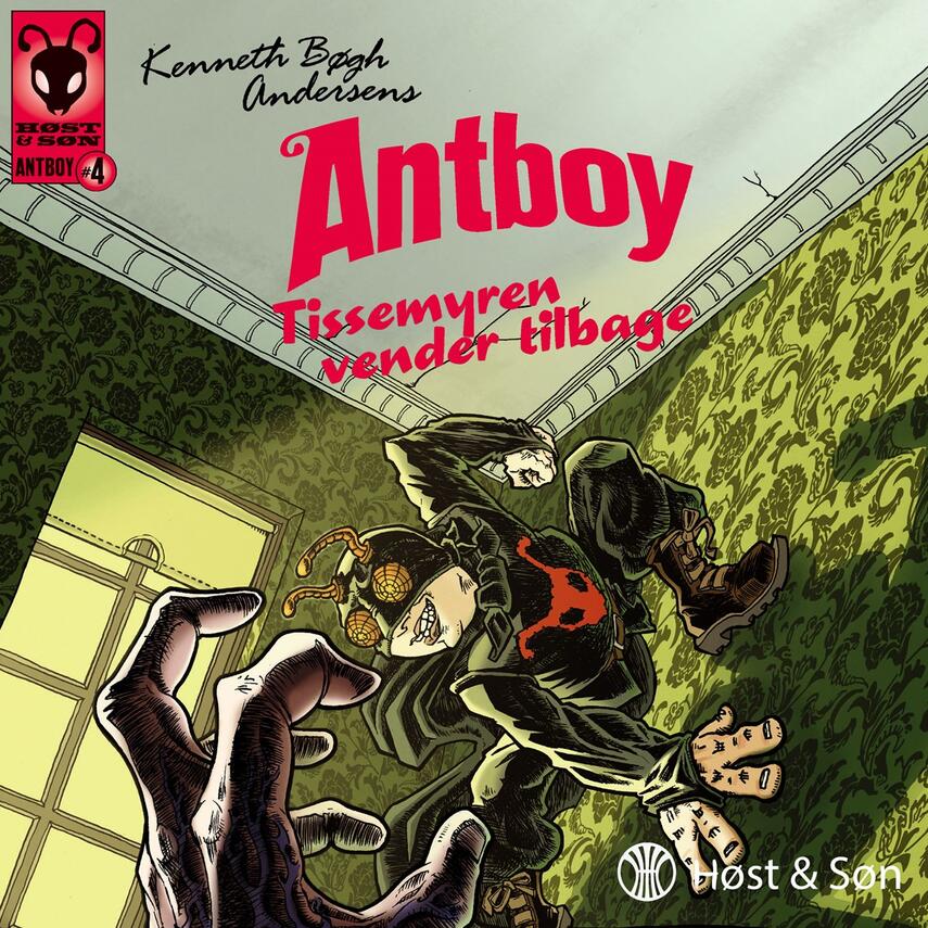 Kenneth Bøgh Andersen: Kenneth Bøgh Andersens Antboy - Tissemyren vender tilbage