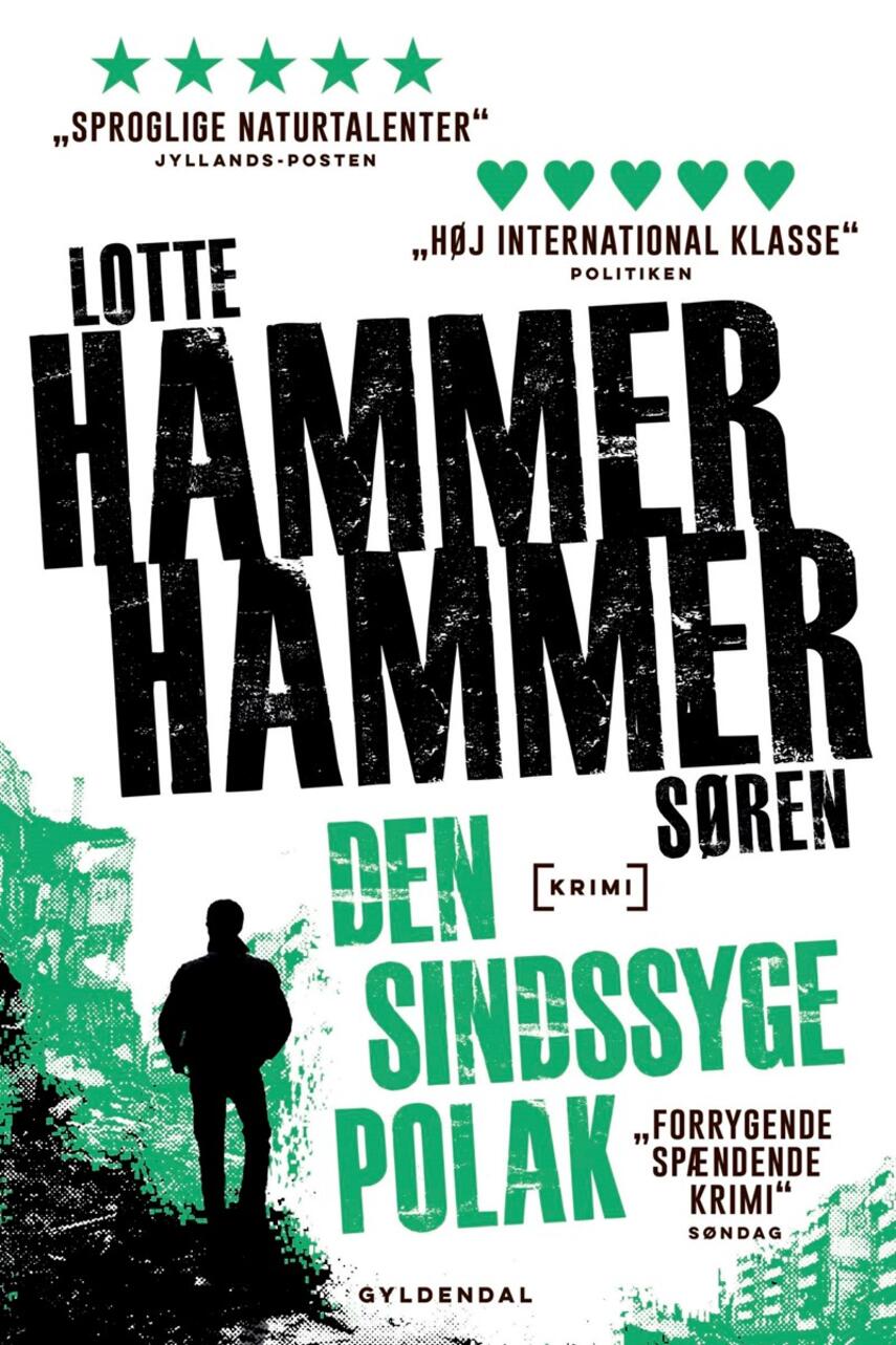 Lotte Hammer, Søren Hammer: Den sindssyge polak : kriminalroman