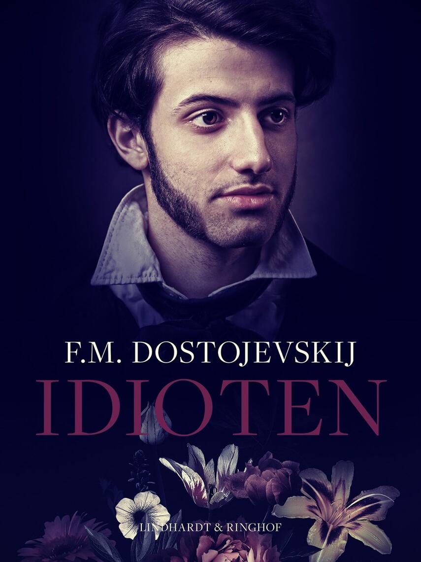 F. M. Dostojevskij: Idioten (Fyrst Myschkin)